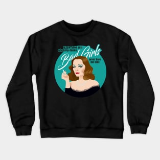 Bad girls Crewneck Sweatshirt